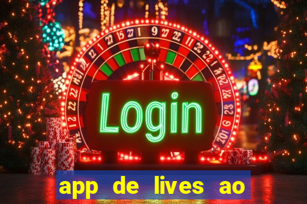 app de lives ao vivo 18